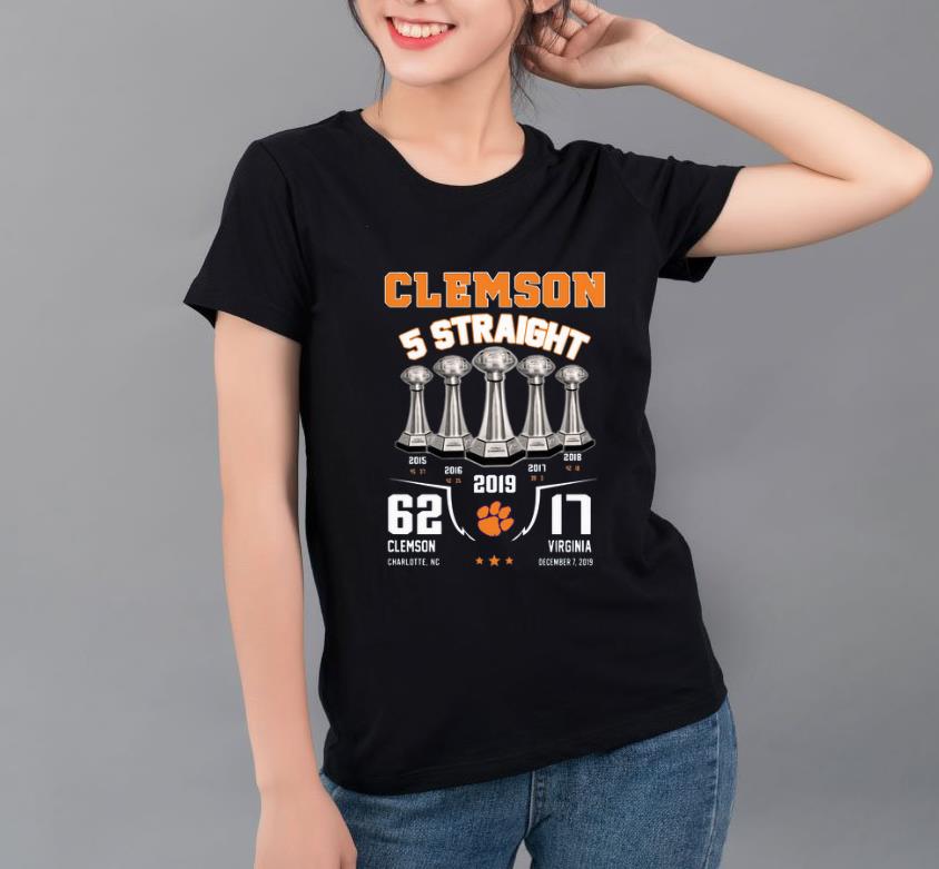 Official Clemson 5 Straight 2019 62 Clemson 17 Virginia shirt 4 - Official Clemson 5 Straight 2019 62 Clemson 17 Virginia shirt