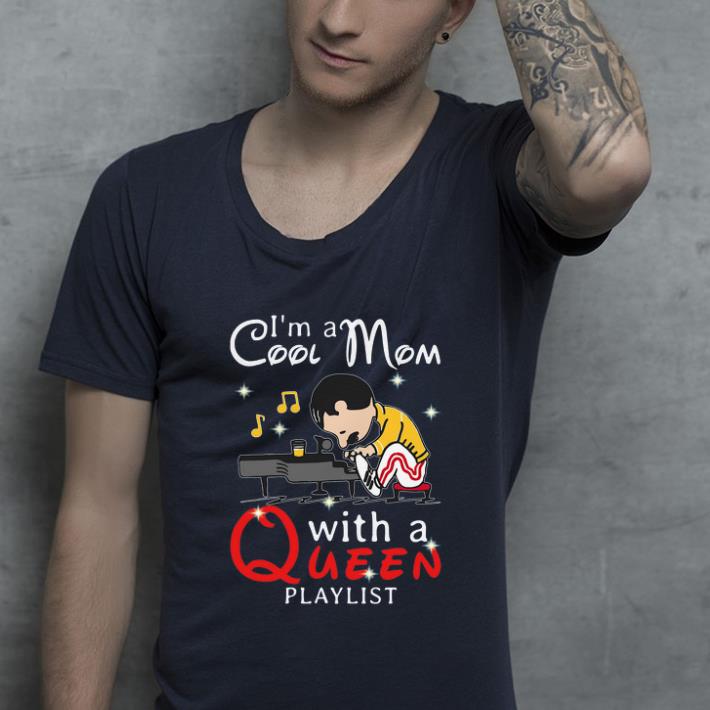 Official I m a Cool Mom with a Queen Playlist shirt 4 - Official I’m a Cool Mom with a Queen Playlist shirt