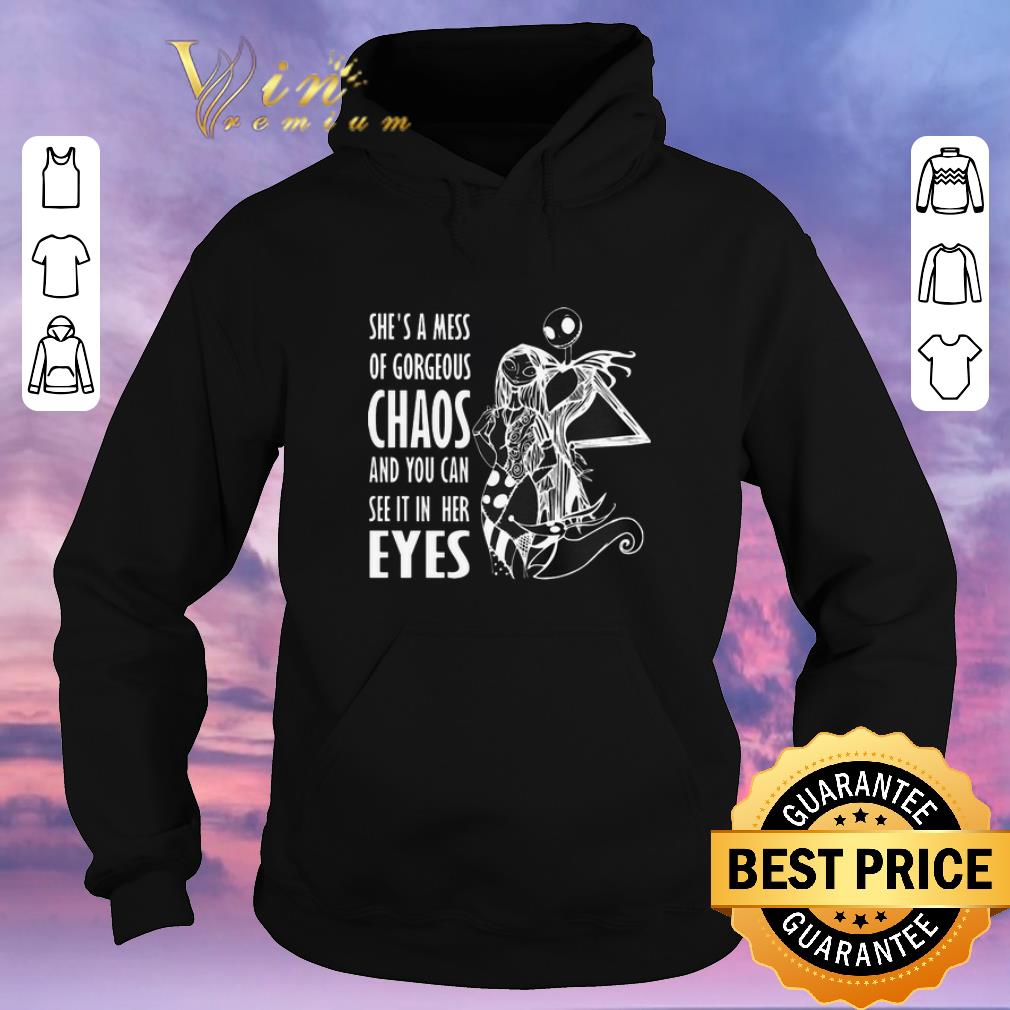 Official Jack Skellington Sally she's a mess of gorgeous chaos and eyes shirt Official Jack Skellington Sally she s a mess of gorgeous chaos and eyes shirt 4 - Official Jack Skellington Sally she's a mess of gorgeous chaos and eyes shirt