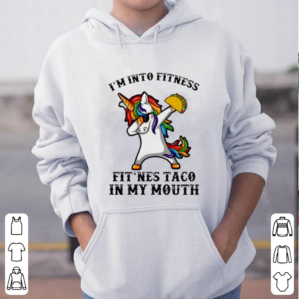 Official Unicorn Dabbing I m into fitness fit ness taco in my mouth shirt 4 - Official Unicorn Dabbing I’m into fitness fit’ness taco in my mouth shirt