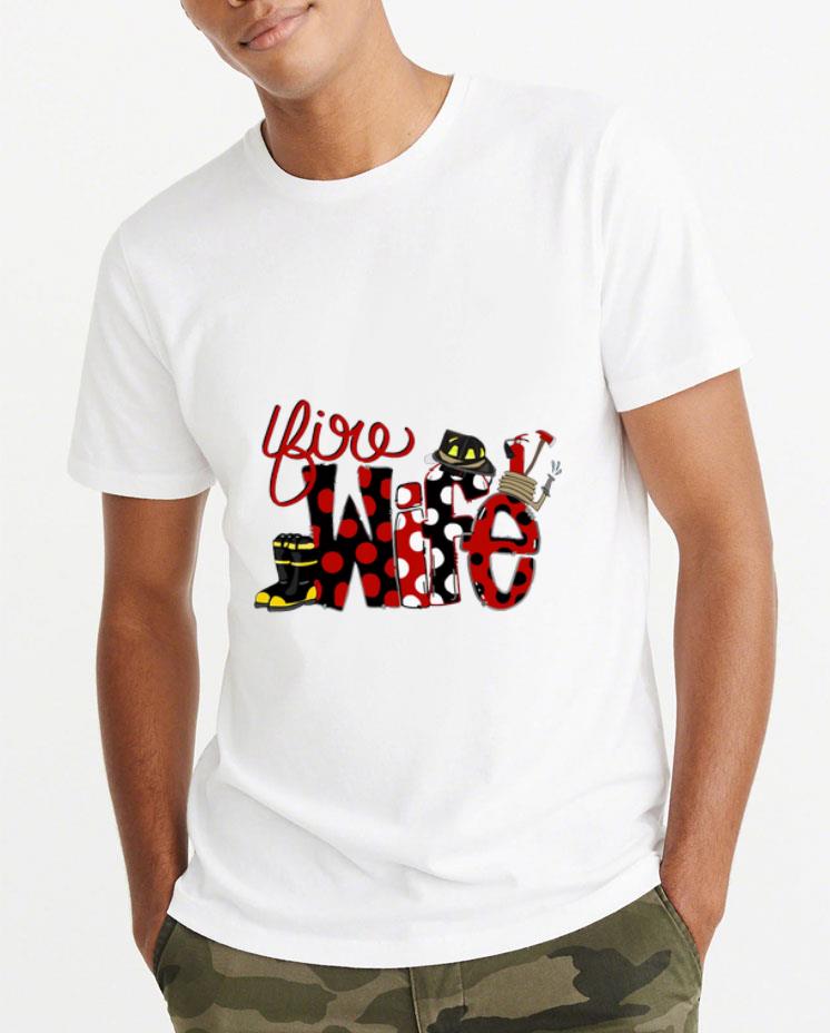 Original Firefighter Fire Wife shirt 4 - Original Firefighter Fire Wife shirt