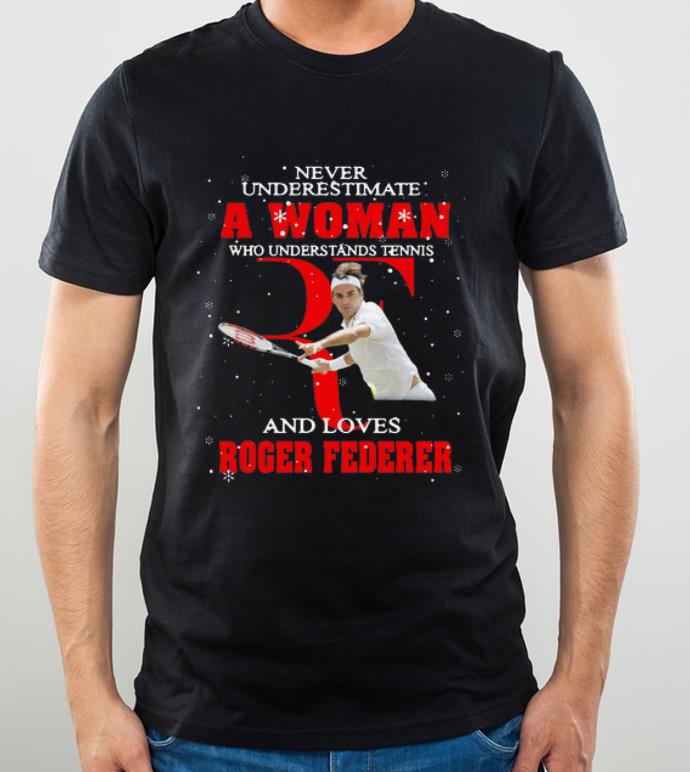 Original Never Underestimate A Woman Who Understands Tennis And Love Roger Federer shirt 4 - Original Never Underestimate A Woman Who Understands Tennis And Love Roger Federer shirt