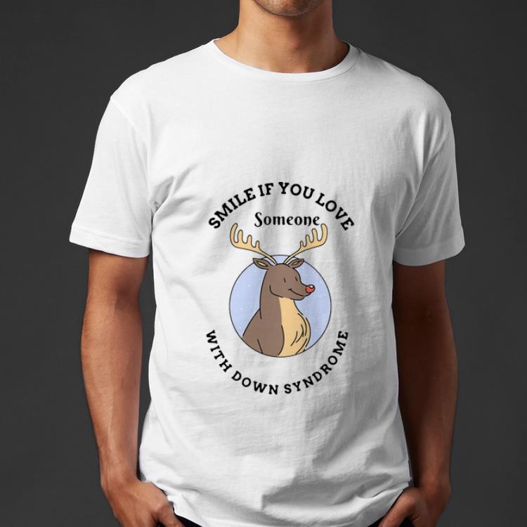 Original Reindeer Smile If You Love Someone With Down Syndrome shirt 4 - Original Reindeer Smile If You Love Someone With Down Syndrome shirt