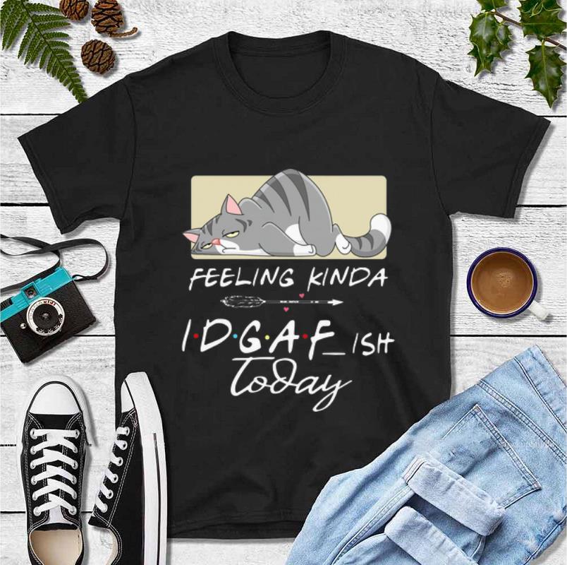 Original Tired Cat Feeling Kinda IDGAF Ish Today shirt 4 - Original Tired Cat Feeling Kinda IDGAF_Ish Today shirt