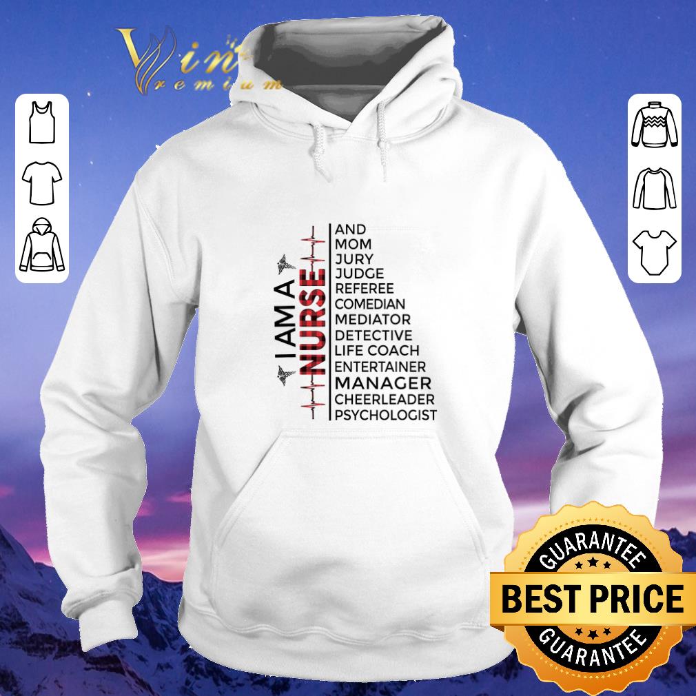 Premium I am a Nurse and mom jury judge referee cheerleader psychologist shirt sweater 4 - Premium I am a Nurse and mom jury judge referee cheerleader psychologist shirt sweater