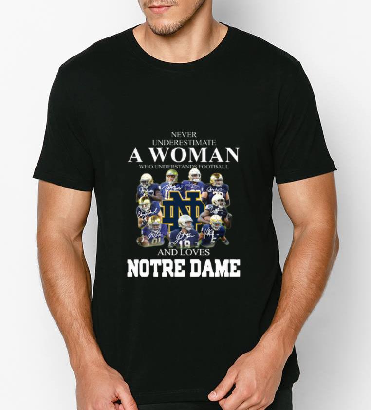 Premium Never Underestimate A Woman Who Understands Football And Love Notre Dame shirt 4 - Premium Never Underestimate A Woman Who Understands Football And Love Notre Dame shirt