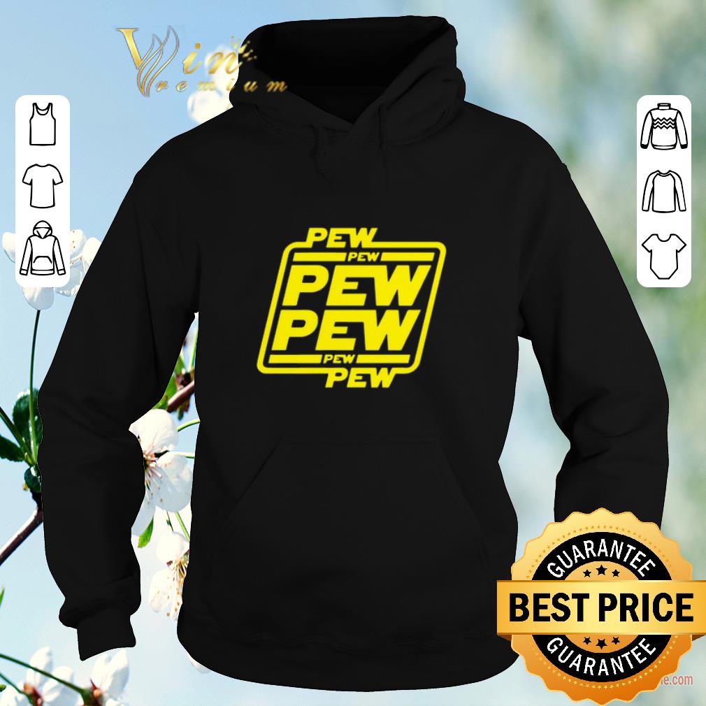 Premium Pew Pew Pew Star Wars 2020 shirt sweater Premium Pew Pew Pew Star Wars 2020 shirt sweater 4 - Premium Pew Pew Pew Star Wars 2020 shirt sweater
