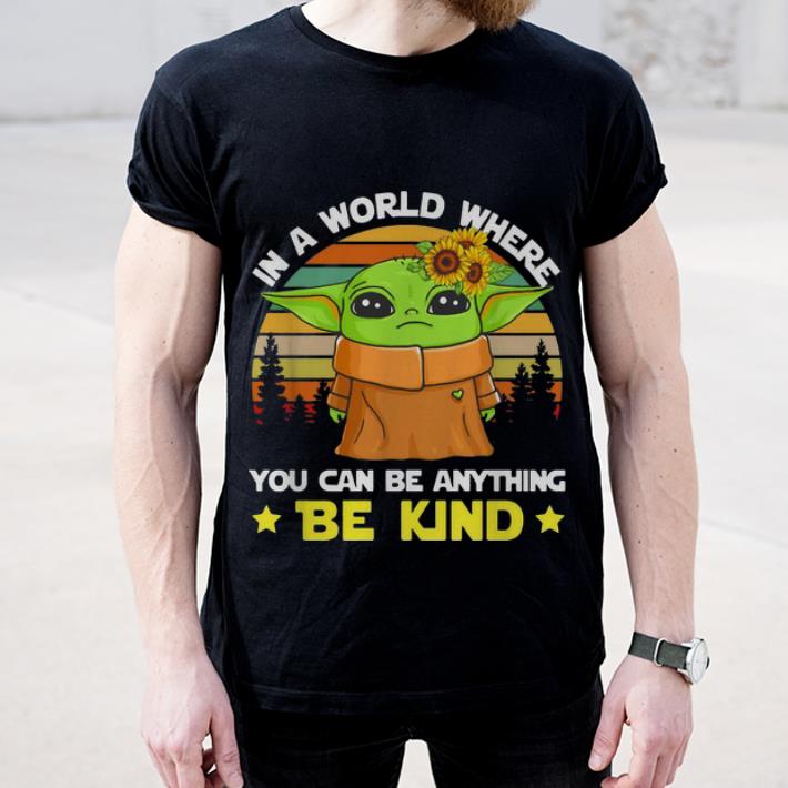 Premium Vintage Baby Yoda In A World Where You Can Be Anything Be Kind shirt 4 - Premium Vintage Baby Yoda In A World Where You Can Be Anything Be Kind shirt