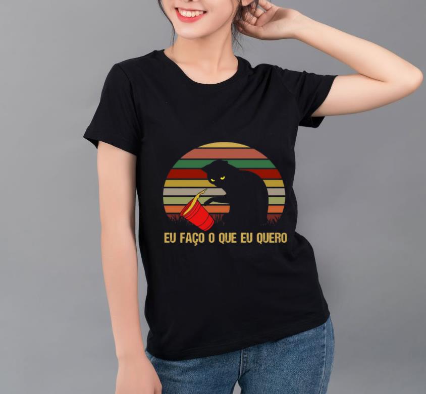 Pretty Black Cat Eu Faco O Que Eu Quero Vintage shirt 4 - Pretty Black Cat Eu Faco O Que Eu Quero Vintage shirt