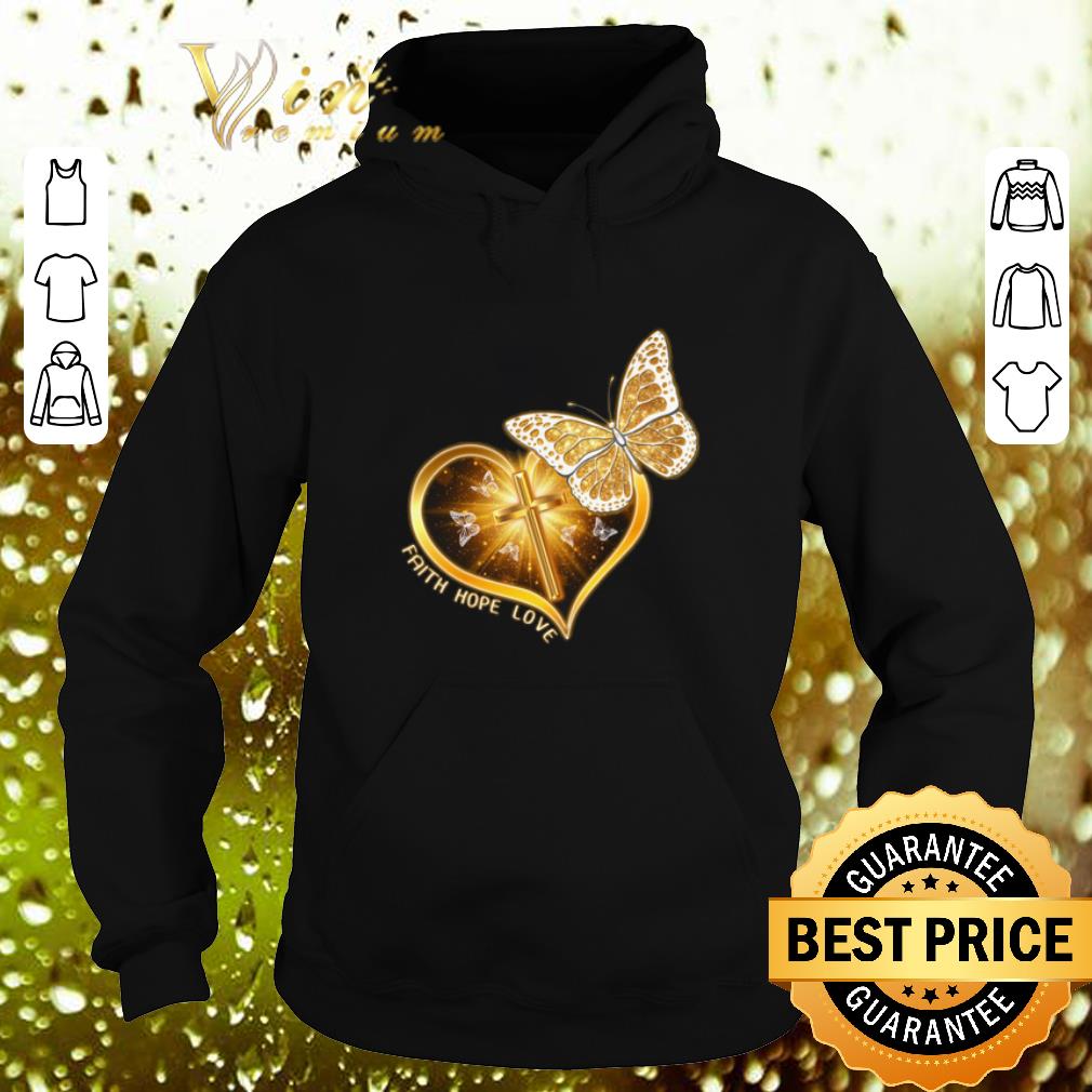 Pretty Butterfly cross faith hope love shirt 4 - Pretty Butterfly cross faith hope love shirt