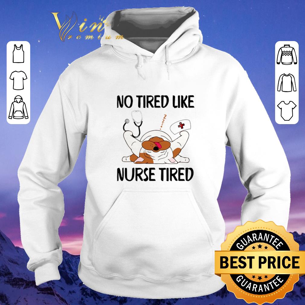 Pretty Dog no tired like nurse tired shirt sweater 4 - Pretty Dog no tired like nurse tired shirt sweater