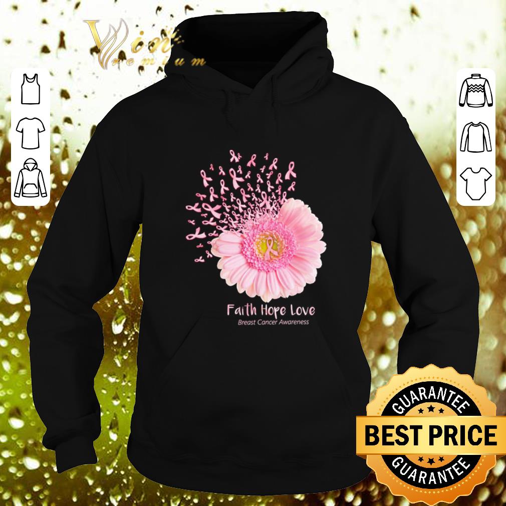 Pretty Flower Faith Hope Love Breast Cancer Awareness shirt 4 - Pretty Flower Faith Hope Love Breast Cancer Awareness shirt