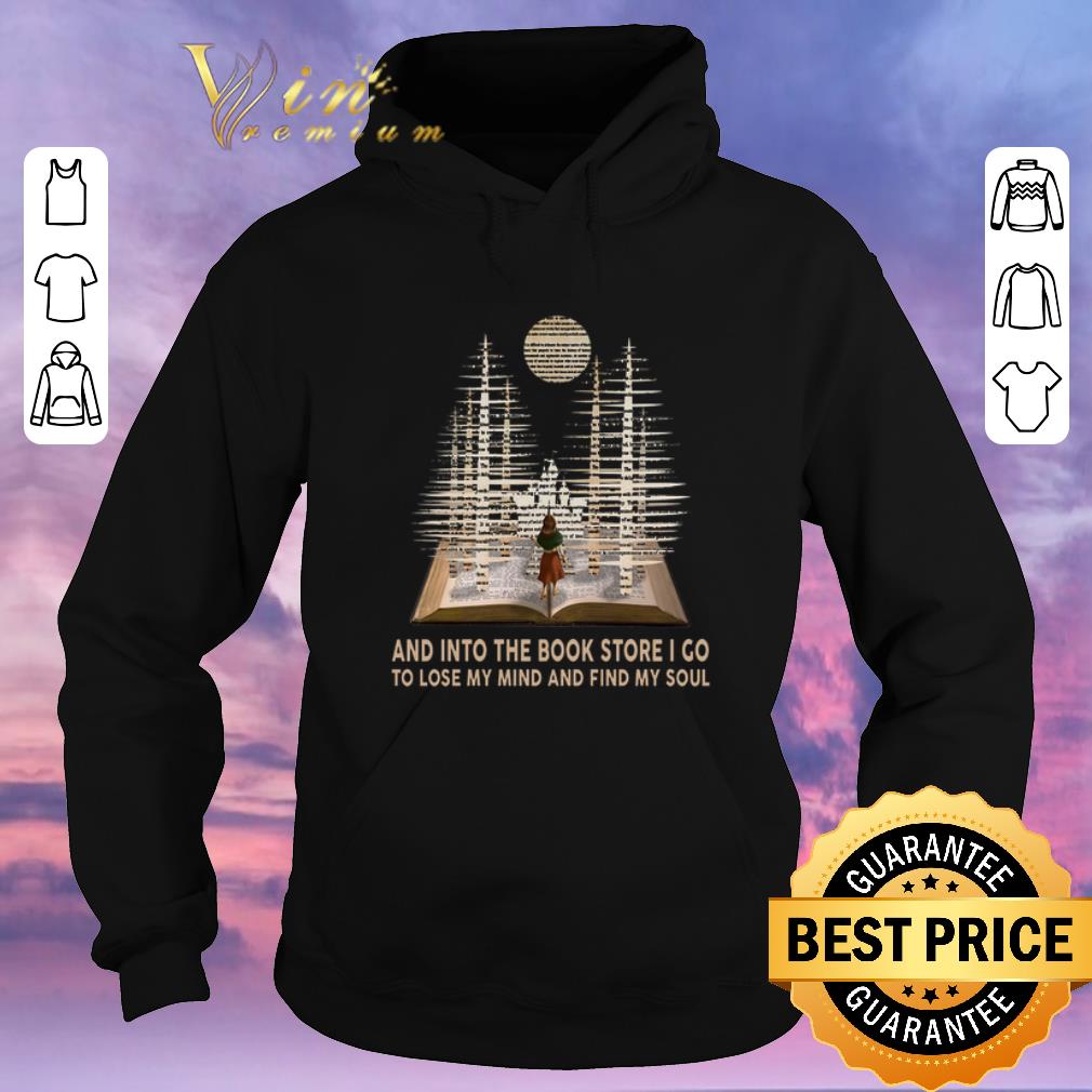 Pretty Girl and book into the book store i go to lose my mind and find my soul shirt sweater 4 - Pretty Girl and book into the book store i go to lose my mind and find my soul shirt sweater