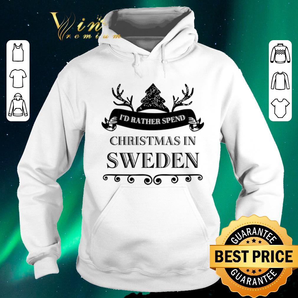 Pretty I'd rather spend Christmas In Sweden shirt sweater Pretty I d rather spend Christmas In Sweden shirt sweater 4 - Pretty I'd rather spend Christmas In Sweden shirt sweater