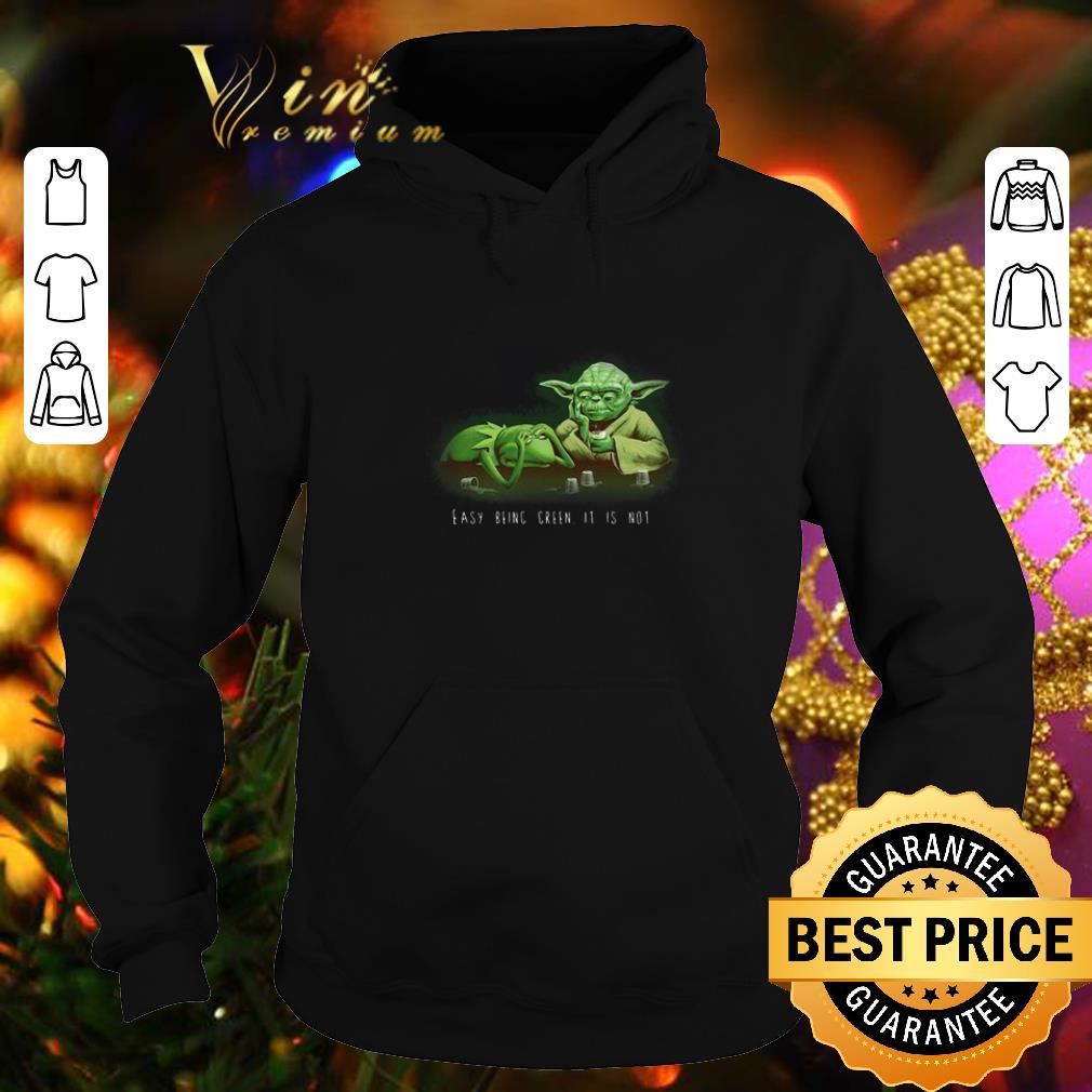 Pretty Kermit the frog yoda Easy being green it is not shirt 4 - Pretty Kermit the frog yoda Easy being green it is not shirt