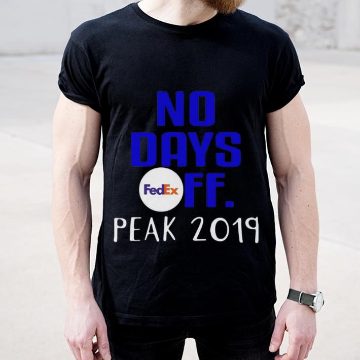 Pretty No days Fedex FF peak 2019 shirt 4 - Pretty No days Fedex FF peak 2019 shirt