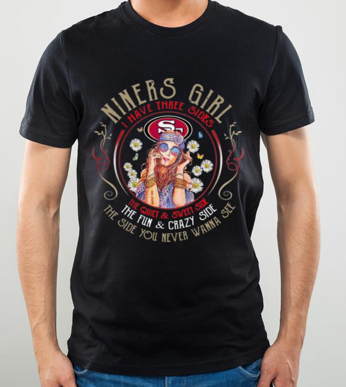 Pretty San Francisco 49ers Niners Girl The Side You Never Wanna See shirt 4 - Pretty San Francisco 49ers Niners Girl The Side You Never Wanna See shirt
