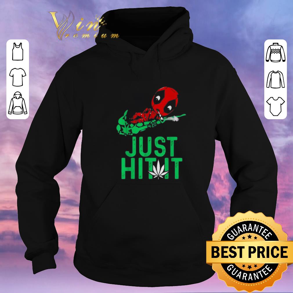 Top Cannabis Deadpool just hit it weed shirt sweater 4 - Top Cannabis Deadpool just hit it weed shirt sweater