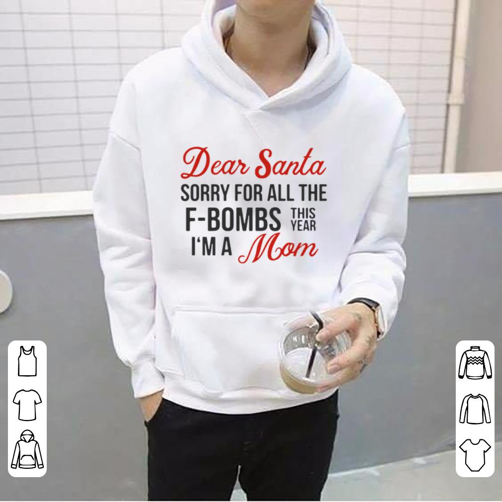 Top Dear Santa sorry for all the F Bombs this year I m a Mom shirt 4 - Top Dear Santa sorry for all the F-Bombs this year I’m a Mom shirt
