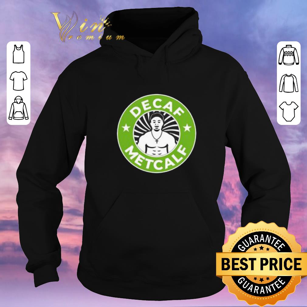 Top Decaf Metcalf Starbucks shirt sweater Top Decaf Metcalf Starbucks shirt sweater 4 - Top Decaf Metcalf Starbucks shirt sweater