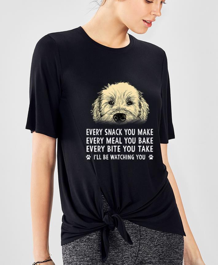 Top Every Snack You Make Every Meal You Bake Every Bite You Take shirt 4 - Top Every Snack You Make Every Meal You Bake Every Bite You Take shirt