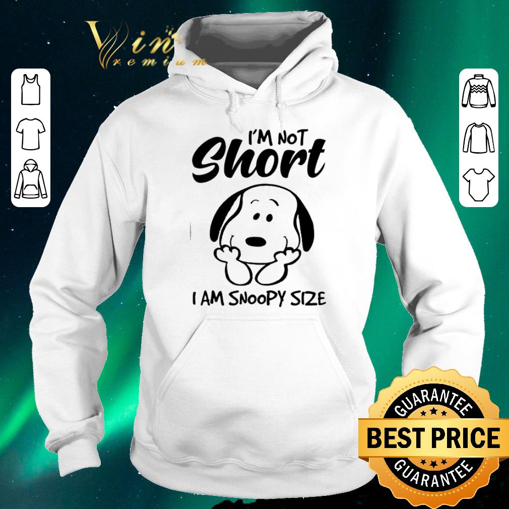 Top I'm not short i am Snoopy size shirt sweater Top I m not short i am Snoopy size shirt sweater 4 - Top I'm not short i am Snoopy size shirt sweater