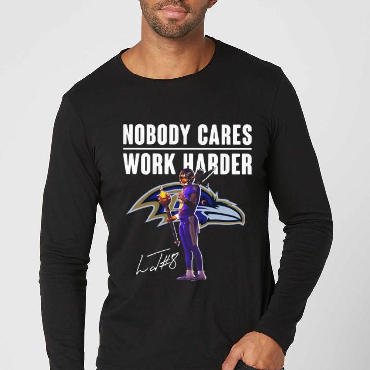 Top Lamar Jackson Baltimore Ravens Nobody Cares Work Harder Signature shirt 4 - Top Lamar Jackson Baltimore Ravens Nobody Cares Work Harder Signature shirt