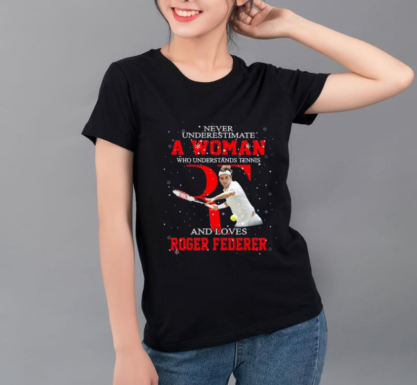 Top Never Underestimate A Woman Who Understands Tennis And Love Roger Federer shirt 4 1 - Top Never Underestimate A Woman Who Understands Tennis And Love Roger Federer shirt