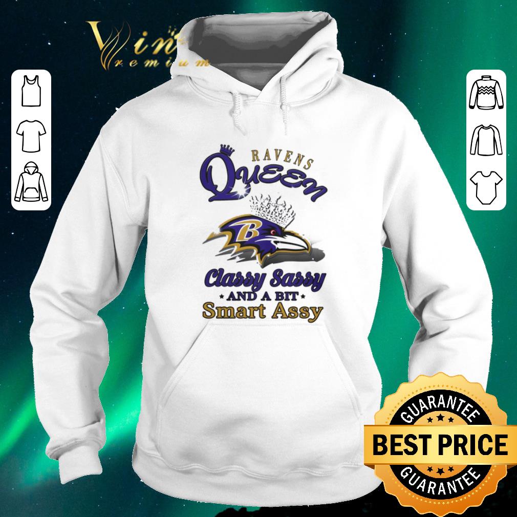 Top Ravens queen classy sassy and a bit smart assy shirt sweater Top Ravens queen classy sassy and a bit smart assy shirt sweater 4 - Top Ravens queen classy sassy and a bit smart assy shirt sweater