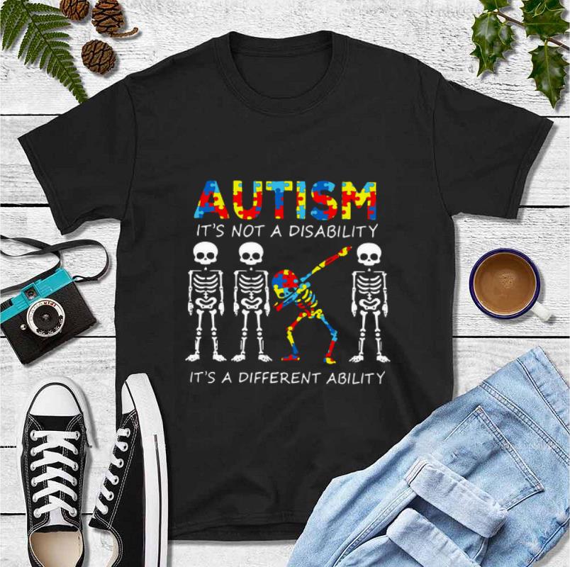 Top Skeleton Autism it s not a disability it s a different ability shirt 4 - Top Skeleton Autism it’s not a disability it’s a different ability shirt