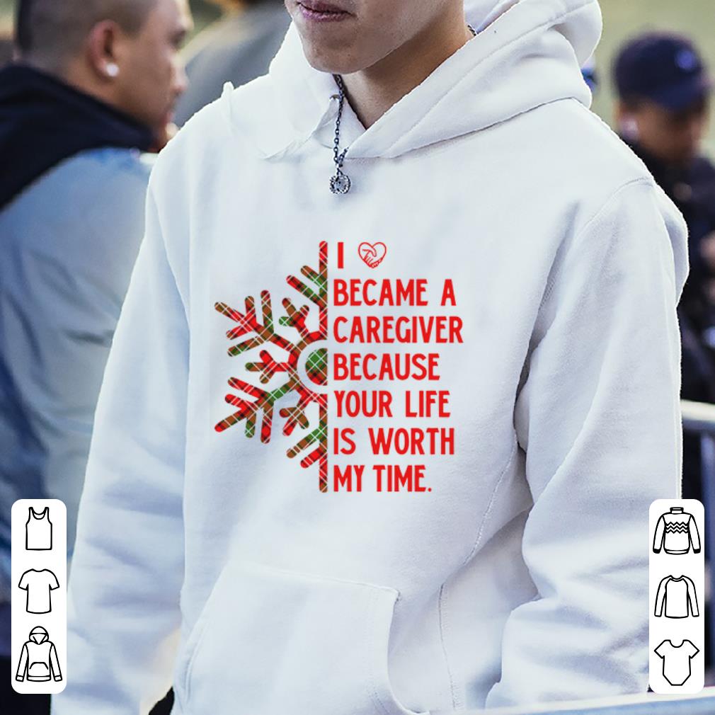 Top Snowflakes I Became A Caregiver Because Your Life Is Worth My Time Christmas shirt 4 - Top Snowflakes I Became A Caregiver Because Your Life Is Worth My Time Christmas shirt