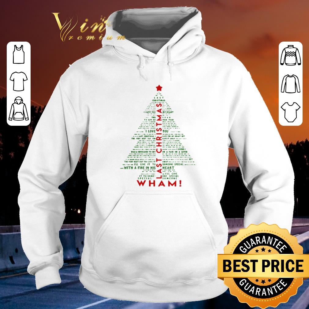 Top Wham Last Christmas Tree shirt sweater 2019 Top Wham Last Christmas Tree shirt sweater 2019 4 - Top Wham Last Christmas Tree shirt sweater 2019