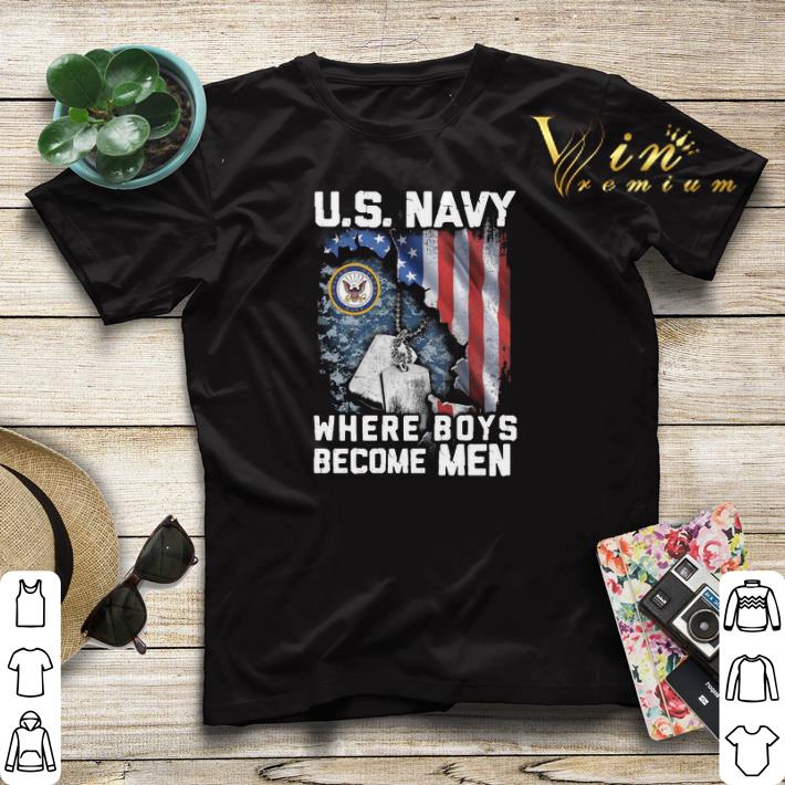 US Navy Where Boys Become Men American flag shirt sweater 4 - US Navy Where Boys Become Men American flag shirt sweater