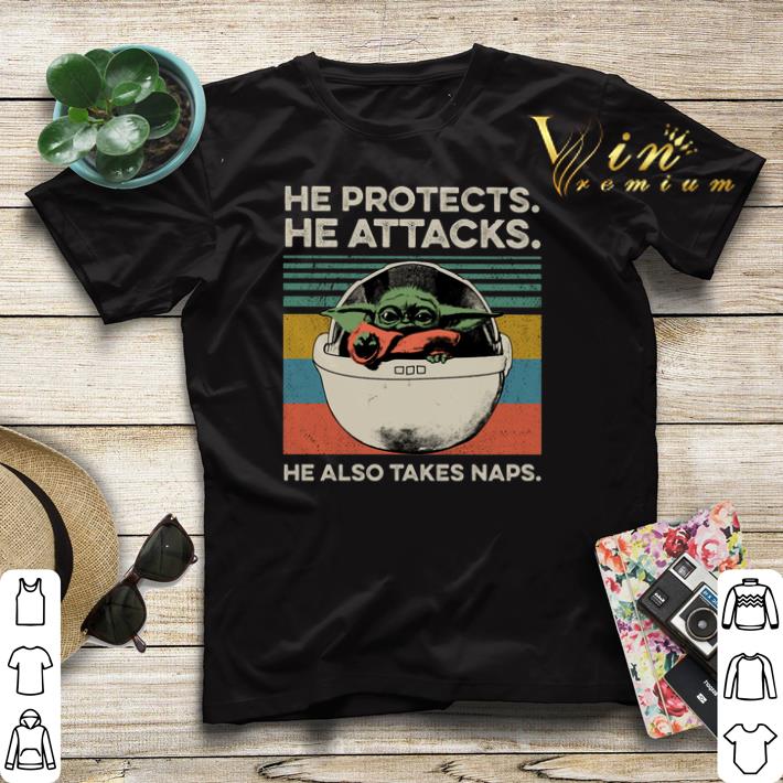 Vintage Baby Yoda He protects he attacks he also takes naps shirt 4 - Vintage Baby Yoda He protects he attacks he also takes naps shirt
