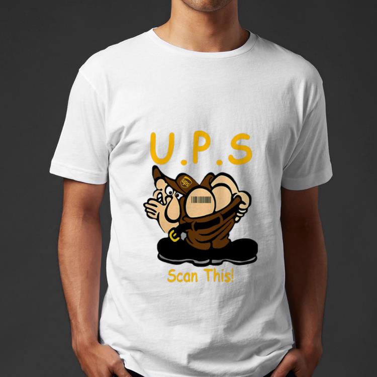 Awesome U P S Scan This shirt 4 - Awesome U.P.S Scan This shirt