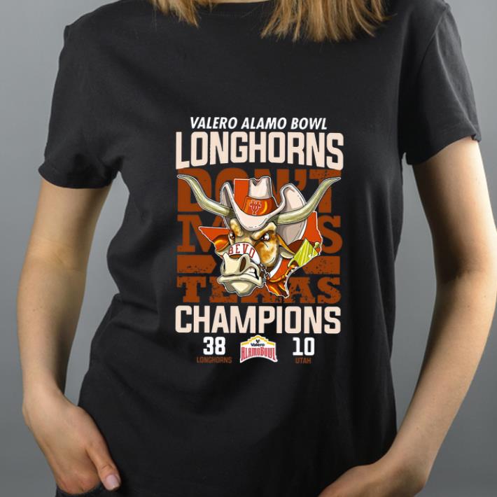 Awesome Valero Alamo Bowl Longhorns Don t Miss Texas Champions shirt 4 - Awesome Valero Alamo Bowl Longhorns Don’t Miss Texas Champions shirt