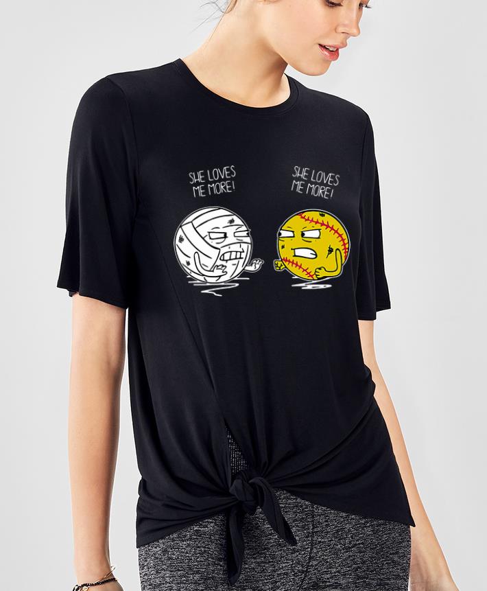 Funny Softball And Basketball She Loves Me More She Loves Me More shirt 4 - Funny Softball And Basketball She Loves Me More She Loves Me More shirt