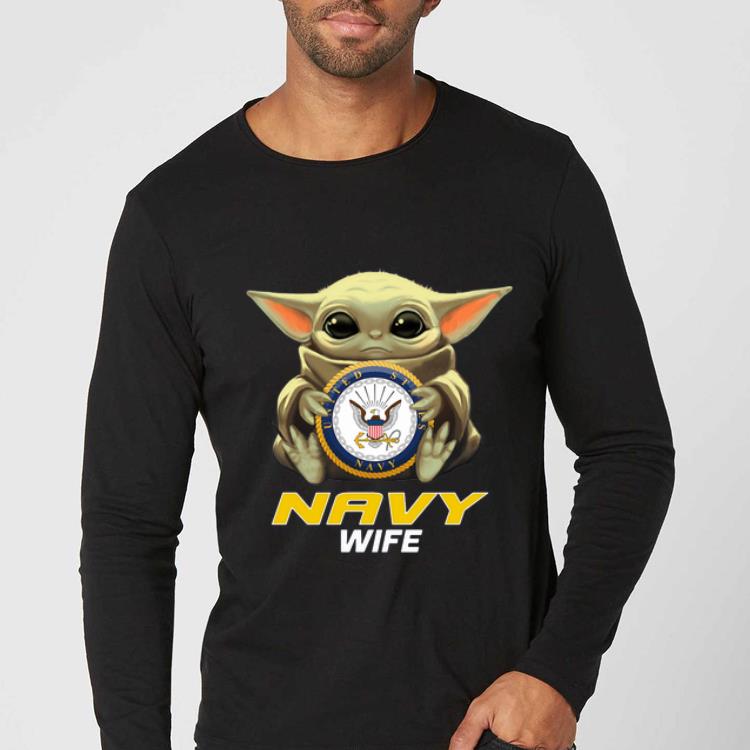 Hot Baby Yoda Hug Navy Wife shirt 4 - Hot Baby Yoda Hug Navy Wife shirt