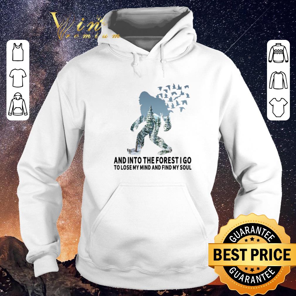 Hot Bigfoot and into the forest i go to lose my mind find my soul shirt sweater Hot Bigfoot and into the forest i go to lose my mind find my soul shirt sweater 4 - Hot Bigfoot and into the forest i go to lose my mind find my soul shirt sweater