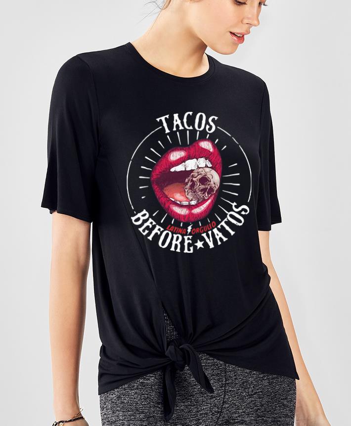 Hot Latina Orgullo Tacos Before Vatos shirt 4 - Hot Latina Orgullo Tacos Before Vatos shirt