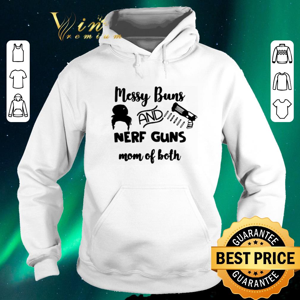 Hot Messy buns and nerf guns mom of both shirt sweater 4 - Hot Messy buns and nerf guns mom of both shirt sweater