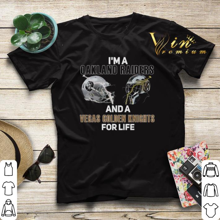 I m a Oakland Raiders And A Vegas Golden Knights For Life shirt sweater 4 - I’m a Oakland Raiders And A Vegas Golden Knights For Life shirt sweater