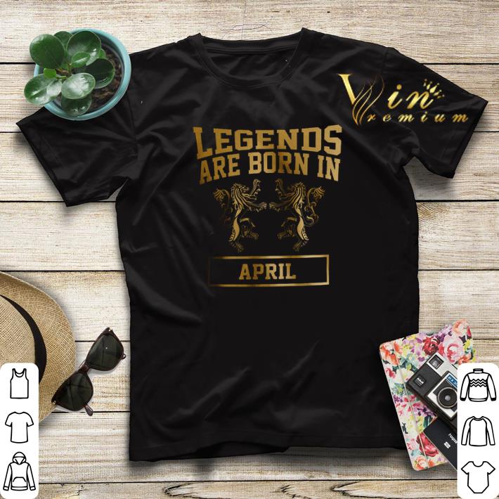 Legends are born in april shirt sweater 4 - Legends are born in april shirt sweater