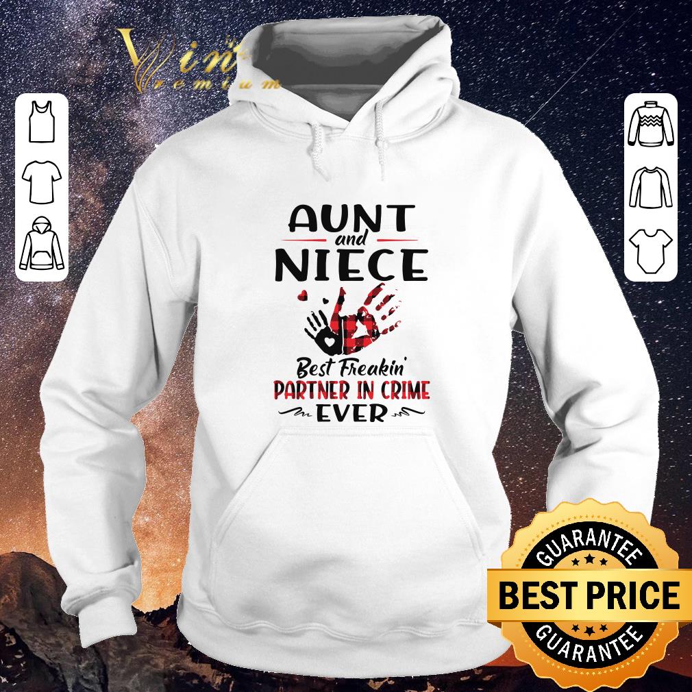 Nice Aunt And Niece Best Freakin Partner In Crime Ever shirt sweater 4 - Nice Aunt And Niece Best Freakin Partner In Crime Ever shirt sweater