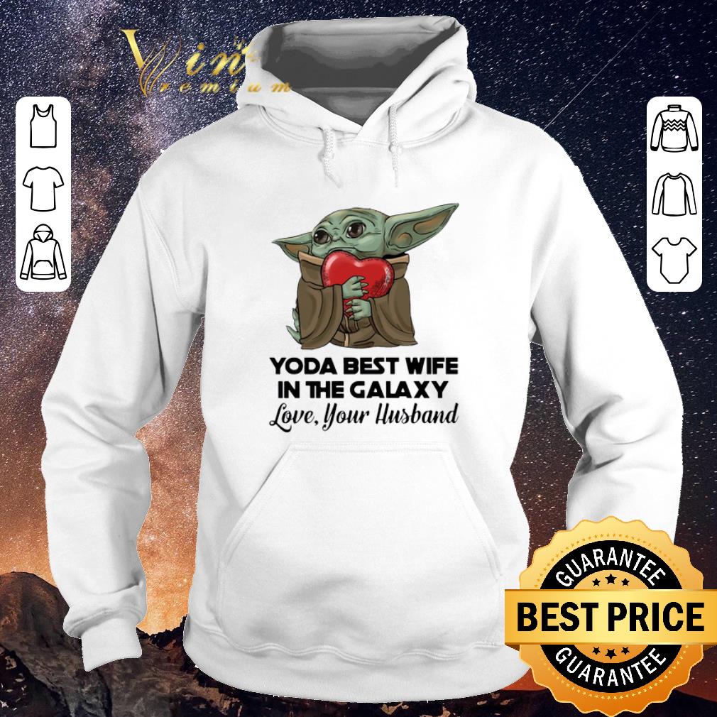 Nice Baby Yoda best wife in the galaxy love your husband shirt sweater 4 - Nice Baby Yoda best wife in the galaxy love your husband shirt sweater