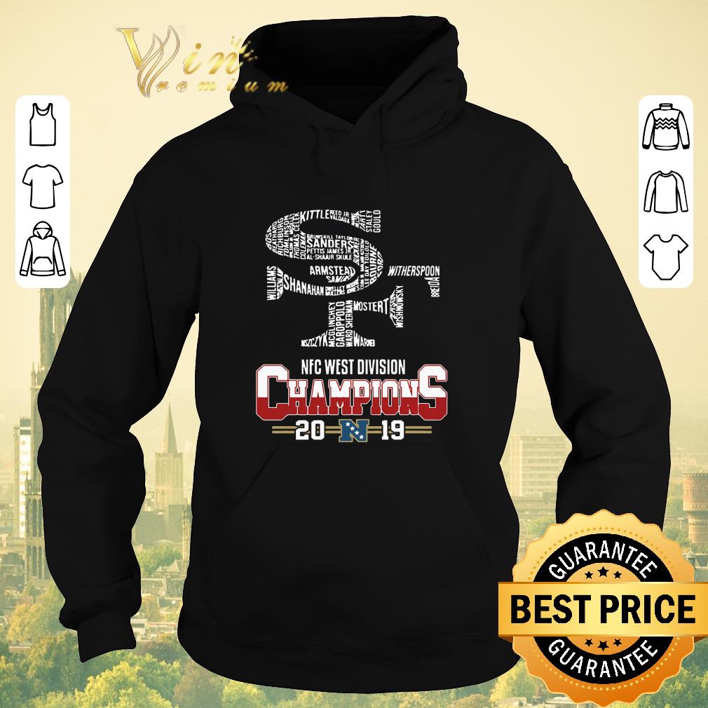 Nice San Francisco 49ers List Name Nfc West Division Champions 2019 shirt sweater 4 - Nice San Francisco 49ers List Name Nfc West Division Champions 2019 shirt sweater