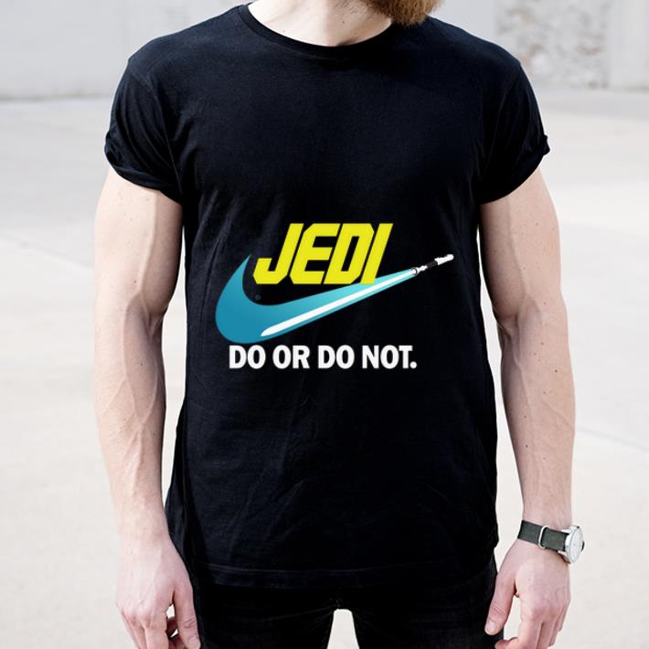 Nice Star Wars Jedi do or do not shirt 4 - Nice Star Wars Jedi do or do not shirt