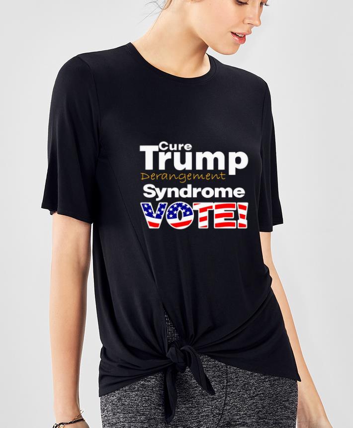 Official Trump Derangement Syndrome Vote shirt 4 - Official Trump Derangement Syndrome Vote shirt