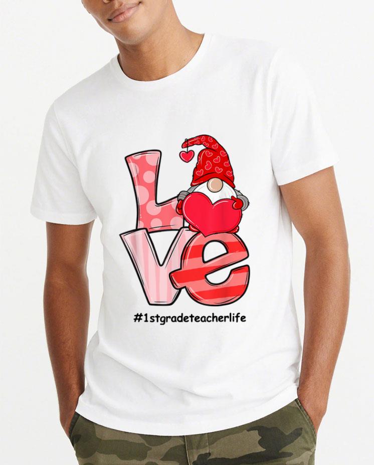 Original Love First Grade Teacher Life Valentine Day shirt 4 - Original Love First Grade Teacher Life Valentine Day shirt