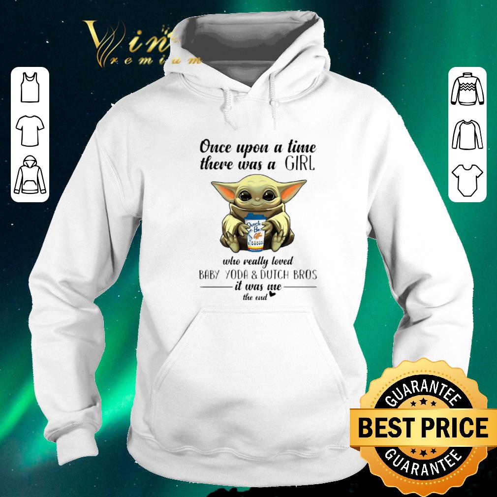 Original Once upon a time there was a girl Baby Yoda Dutch Bros Coffee shirt sweater 4 - Original Once upon a time there was a girl Baby Yoda & Dutch Bros Coffee shirt sweater